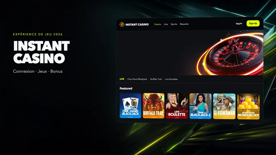 Instant Casino France : connexion, jeux et bonus en 2026